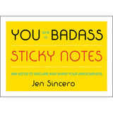 You Are a Badass® Sticky Notes: Declare and Share Your Awesomeness Jen Sincero