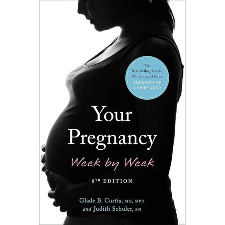 Your Pregnancy Week by Week (Your Pregnancy Series) by Glade B. Curtis, Judith Schuler