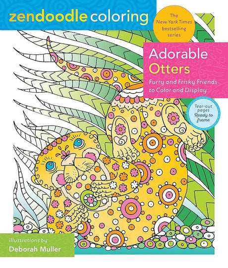 Zendoodle Coloring: Adorable Otters: Furry and Frisky Friends to Color.